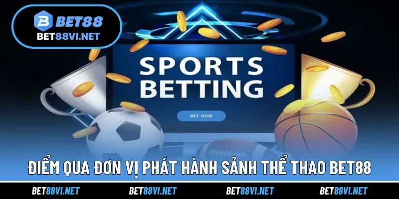 Điểm qua những đơn vị phát hành sảnh cược chất lượng cao