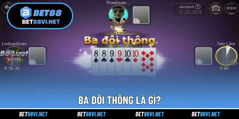 Giải thích khái niệm quen thuộc ba đôi thông là gì