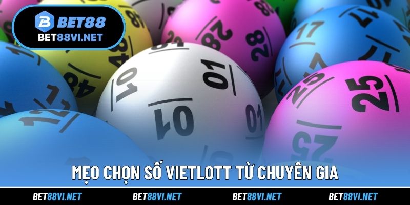 Mẹo chọn số Vietlott từ chuyên gia