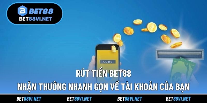 Rút tiền BET88
