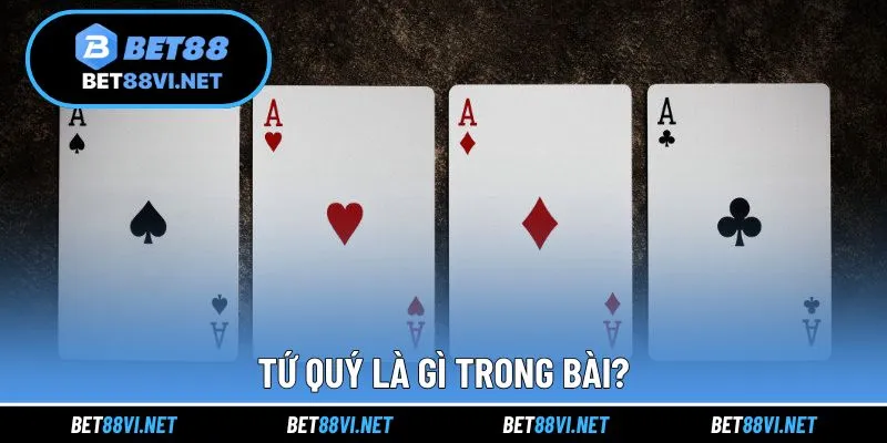 Giải thích khái niệm tứ quý trong game bài tiến lên